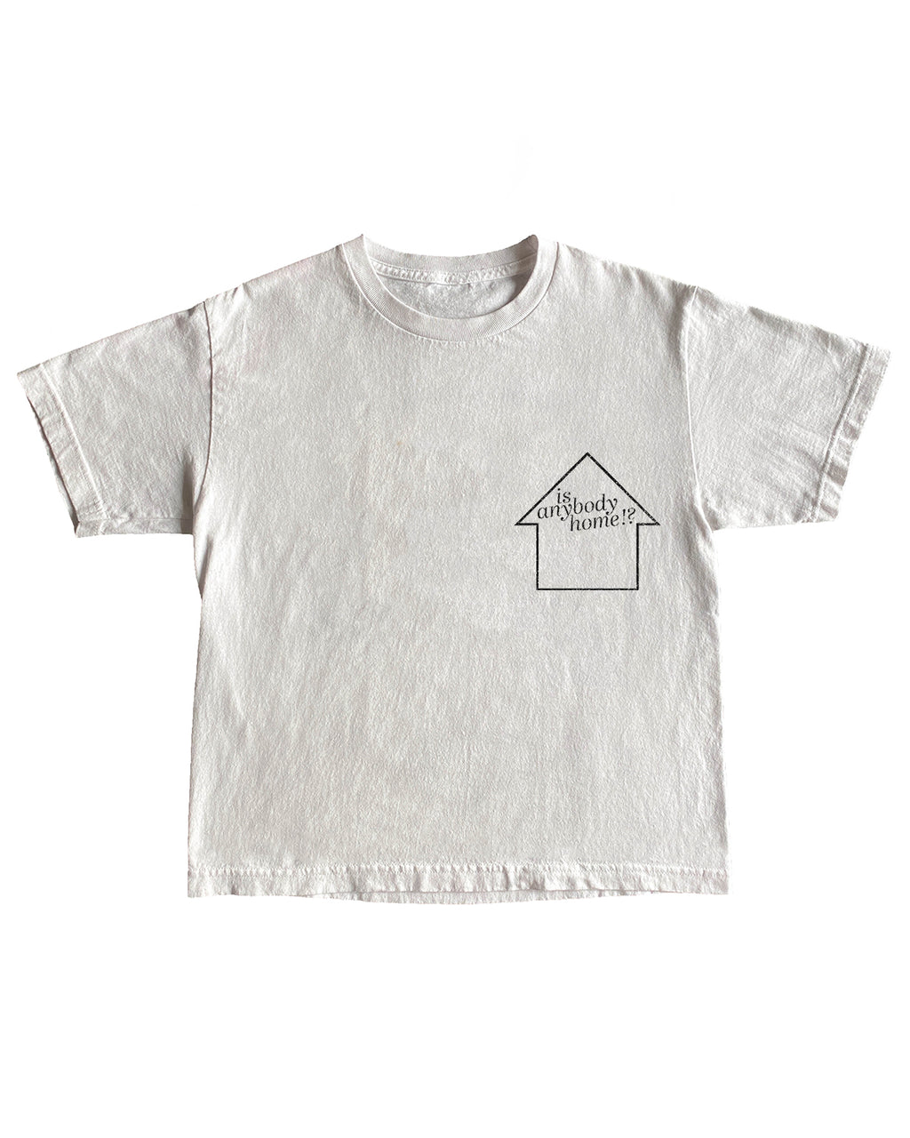 is anybody home!? white tee