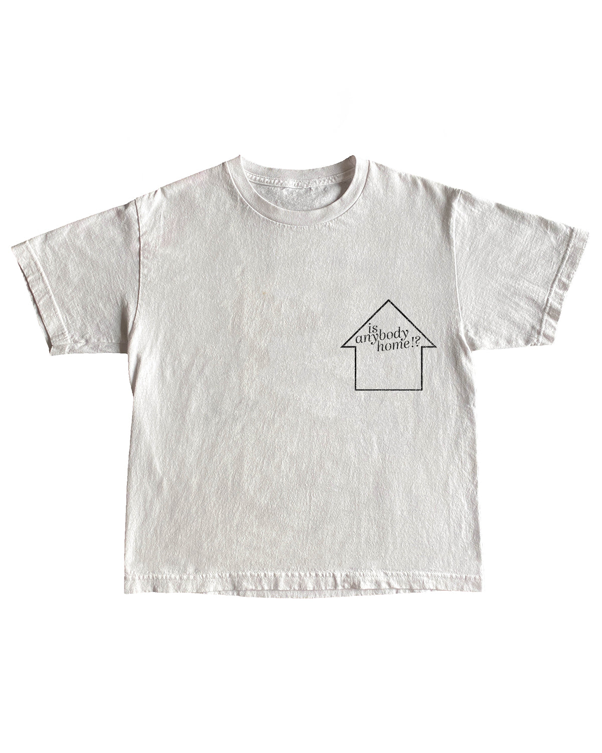 is anybody home!? white tee