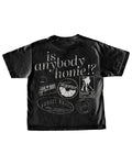 is anybody home!? black tee