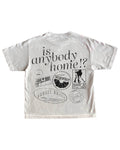is anybody home!? white tee
